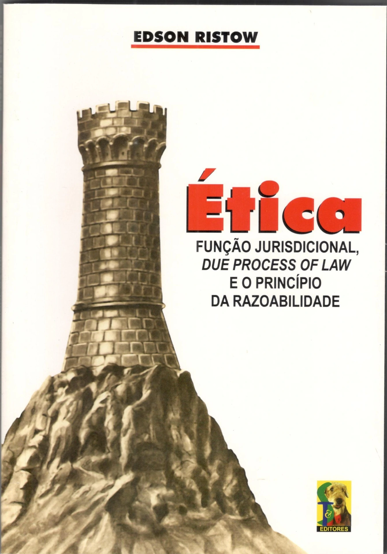 Ética: Função Jurisdicional Dua Process of Law e o Princípio da Razoabilidade