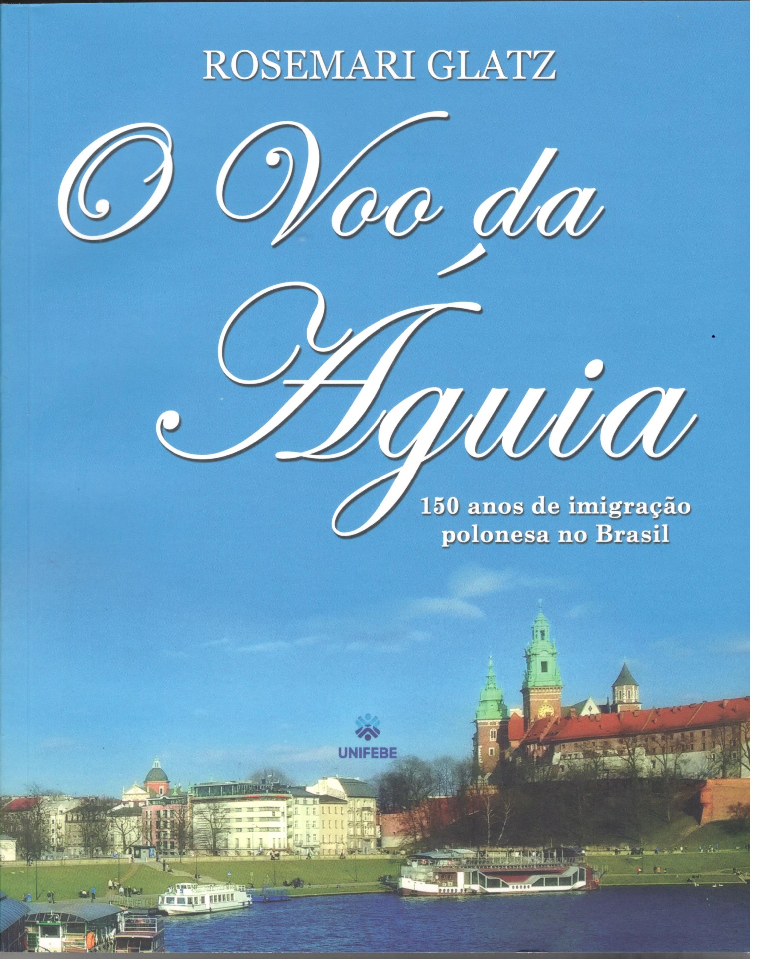 O Voo da Águia: 150 Anos da Imigração Polonesa para o Brasil
